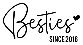 Besties in script with a heart, SINCE 2016 below layout