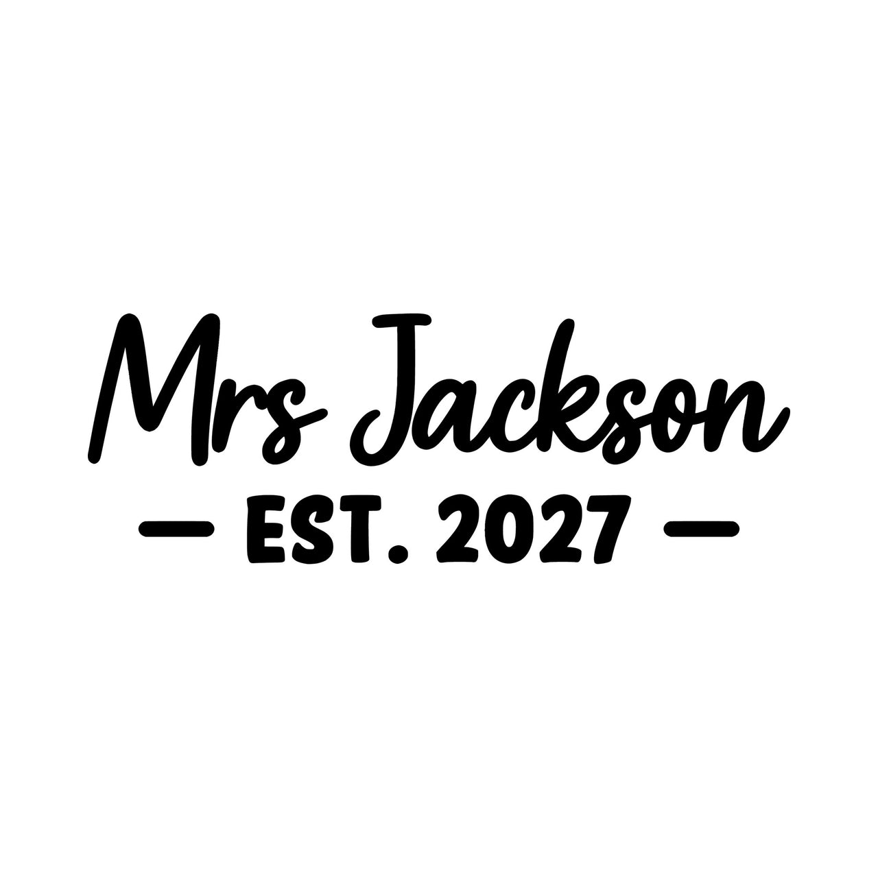 Mrs Surname iron-on transfer design: Mrs Jackson EST. 2027 in black on a white background