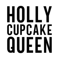 Cupcake Queen iron-on design: black HOLLY CUPCAKE QUEEN lettering on white