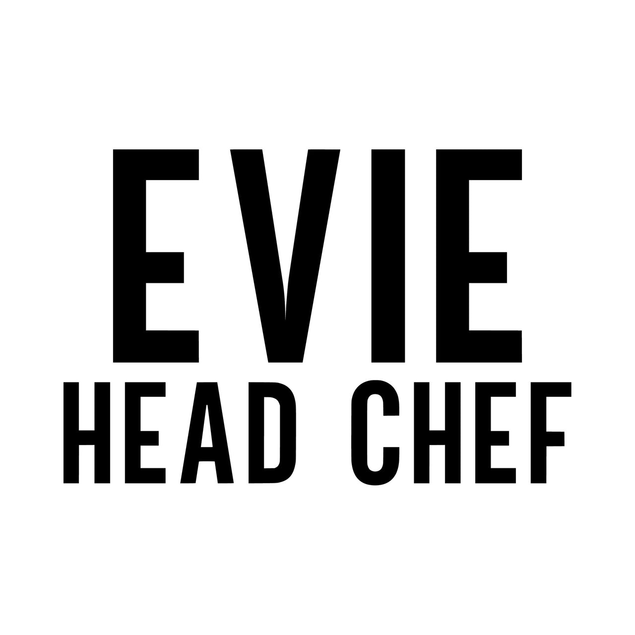 Head Chef name iron-on design: black EVIE HEAD CHEF lettering on white