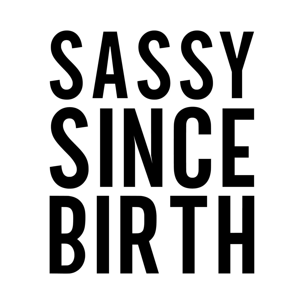 Sassy Since Birth Iron-On Transfer - Floral Slogan Design
