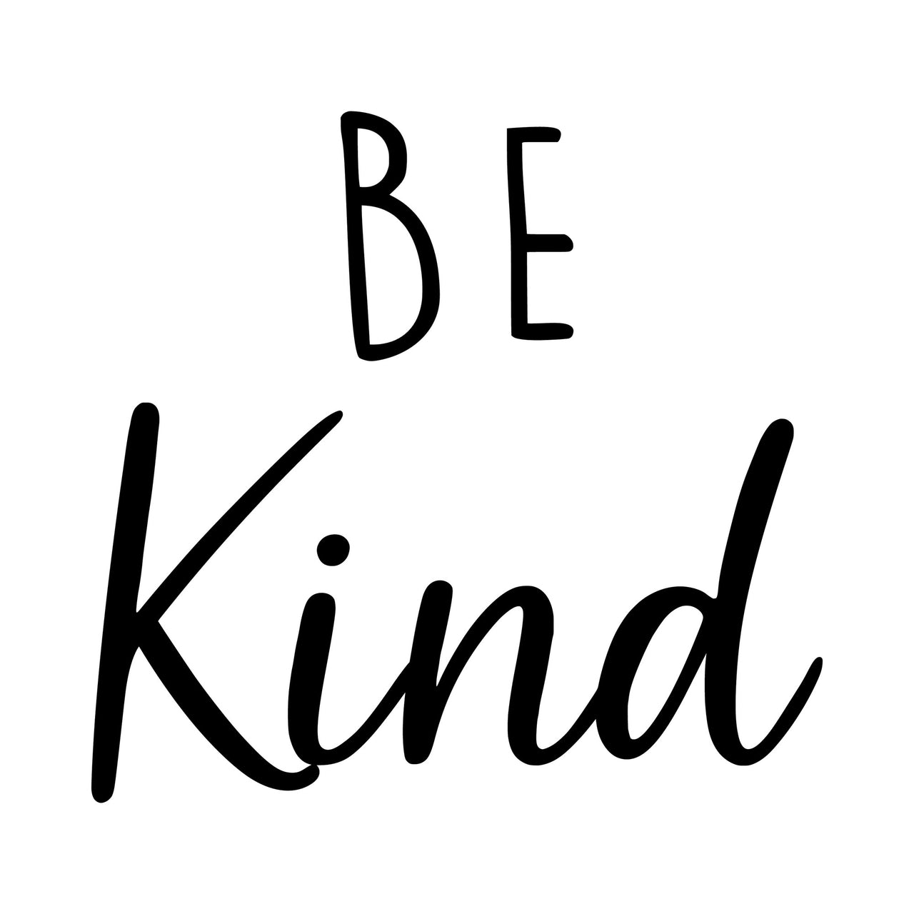 Be Kind iron-on design: black BE Kind script lettering on white