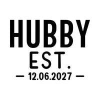 Hubby Est iron-on design: black HUBBY EST. 12.06.2027 lettering on white