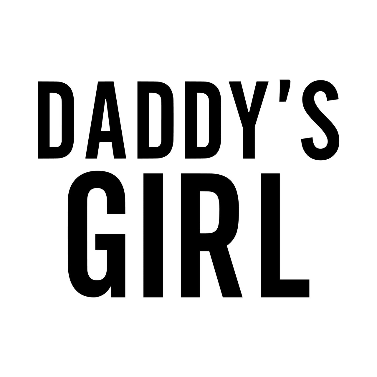 Daddy's Girl iron-on design: black DADDY'S GIRL lettering on white