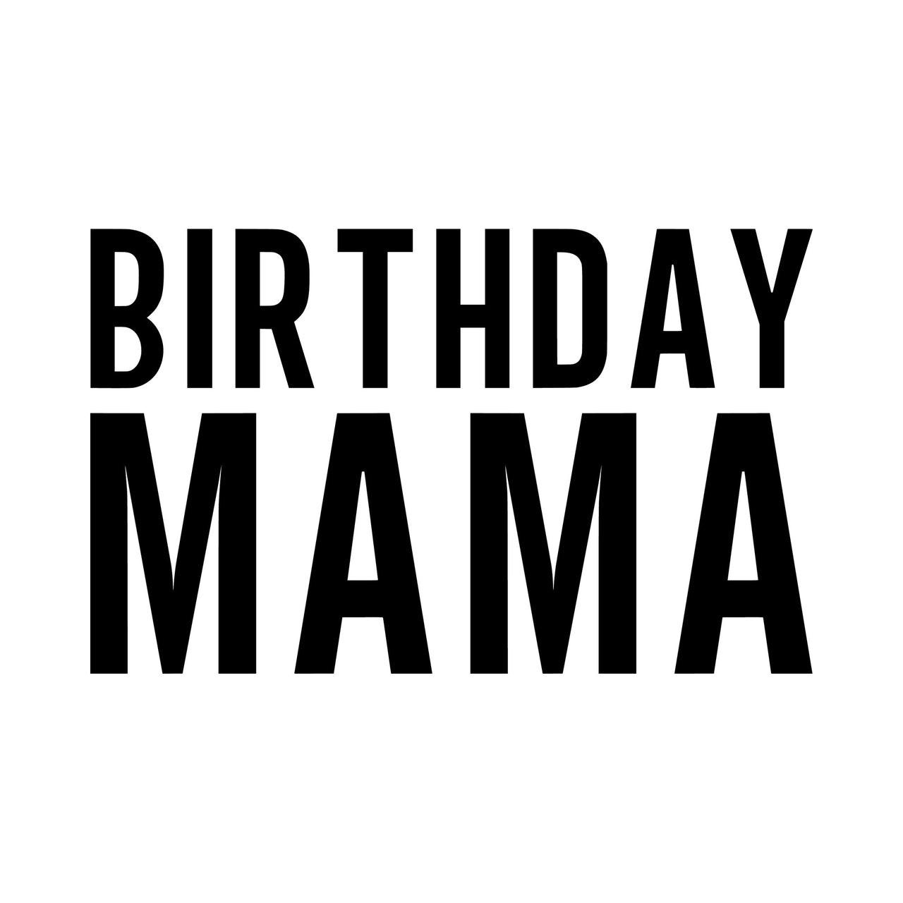 Bold block capital 'Birthday Mama' iron-on transfer design in black on white
