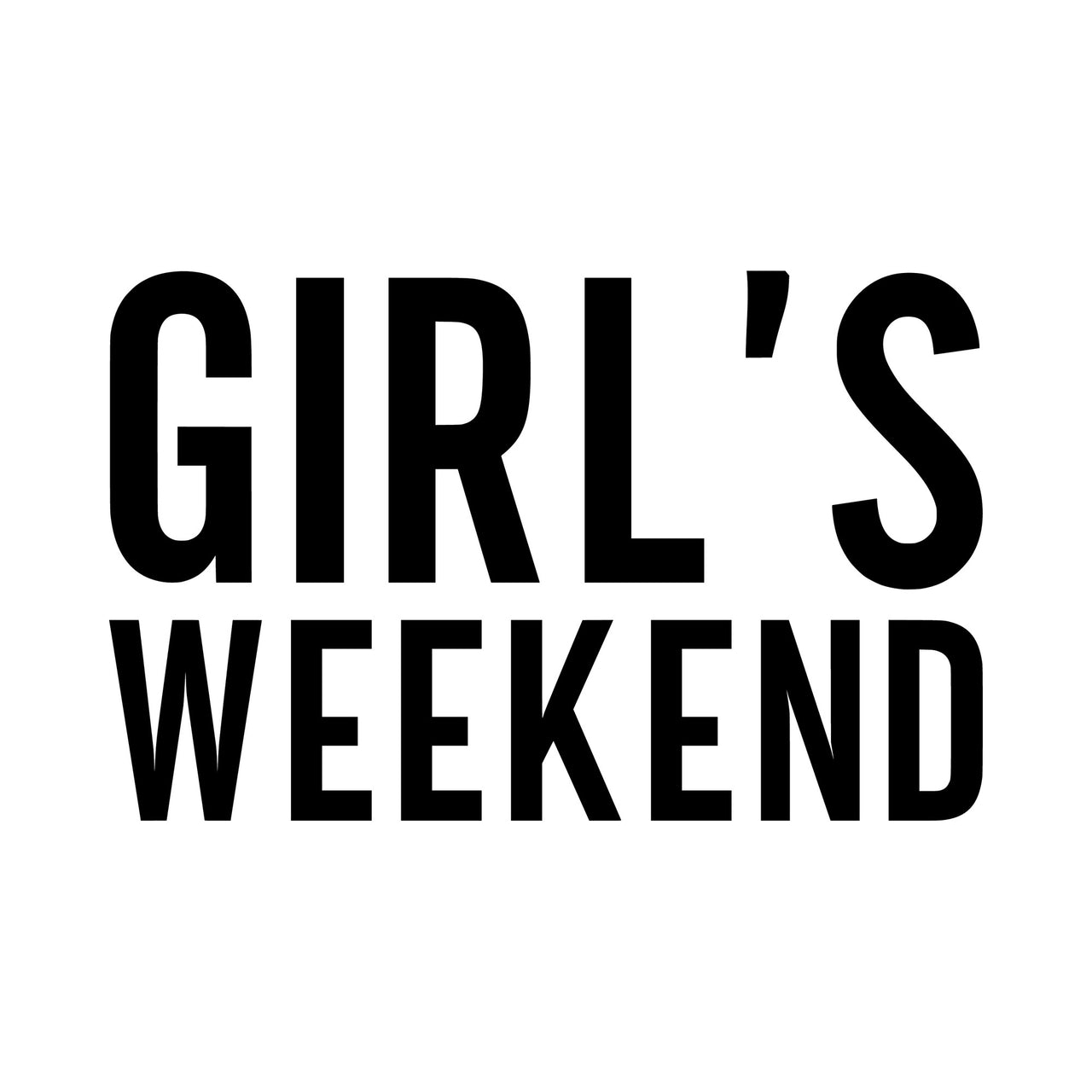Bold black 'GIRL'S WEEKEND' lettering on white, flat artwork for an iron-on group trip transfer