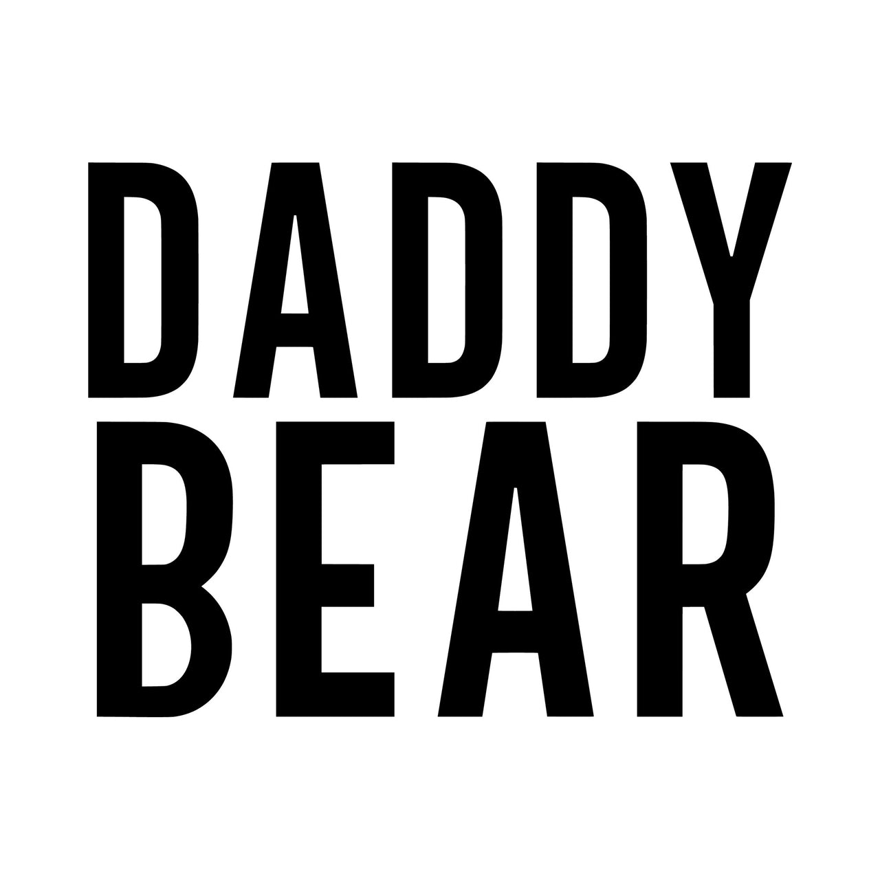 Black flat graphic reading 'DADDY BEAR' in condensed bold capitals