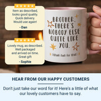Brother Nobody Quite Like You Mug – Funny Brother Gift – Cheeky Star Design for Birthdays, Christmas and Sibling Banter