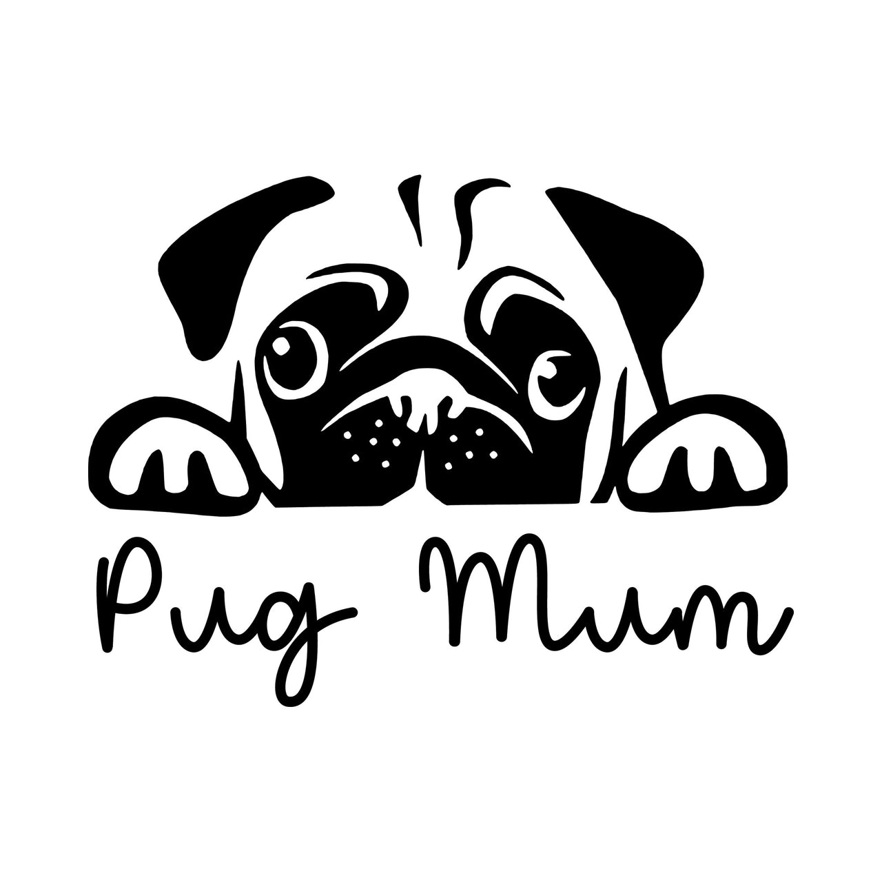 Flat black artwork of a pug face peeking over its paws, with "Pug Mum" in handwritten letters below