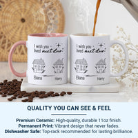 I Wish You Lived Next Door Mug – Personalised Names and Houses – Long_Distance Friendship or Couple Gift and Moving Away Keepsake