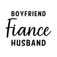 Boyfriend Fiance Husband iron-on transfer artwork in black on white: 'BOYFRIEND', script 'Fiance', 'HUSBAND'