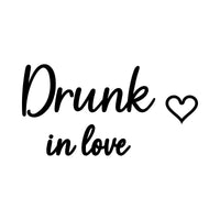Drunk In Love Iron-On Transfer