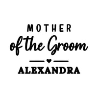 Flat black artwork: 'MOTHER' capitals, script 'of the Groom', small heart divider and name 'ALEXANDRA'
