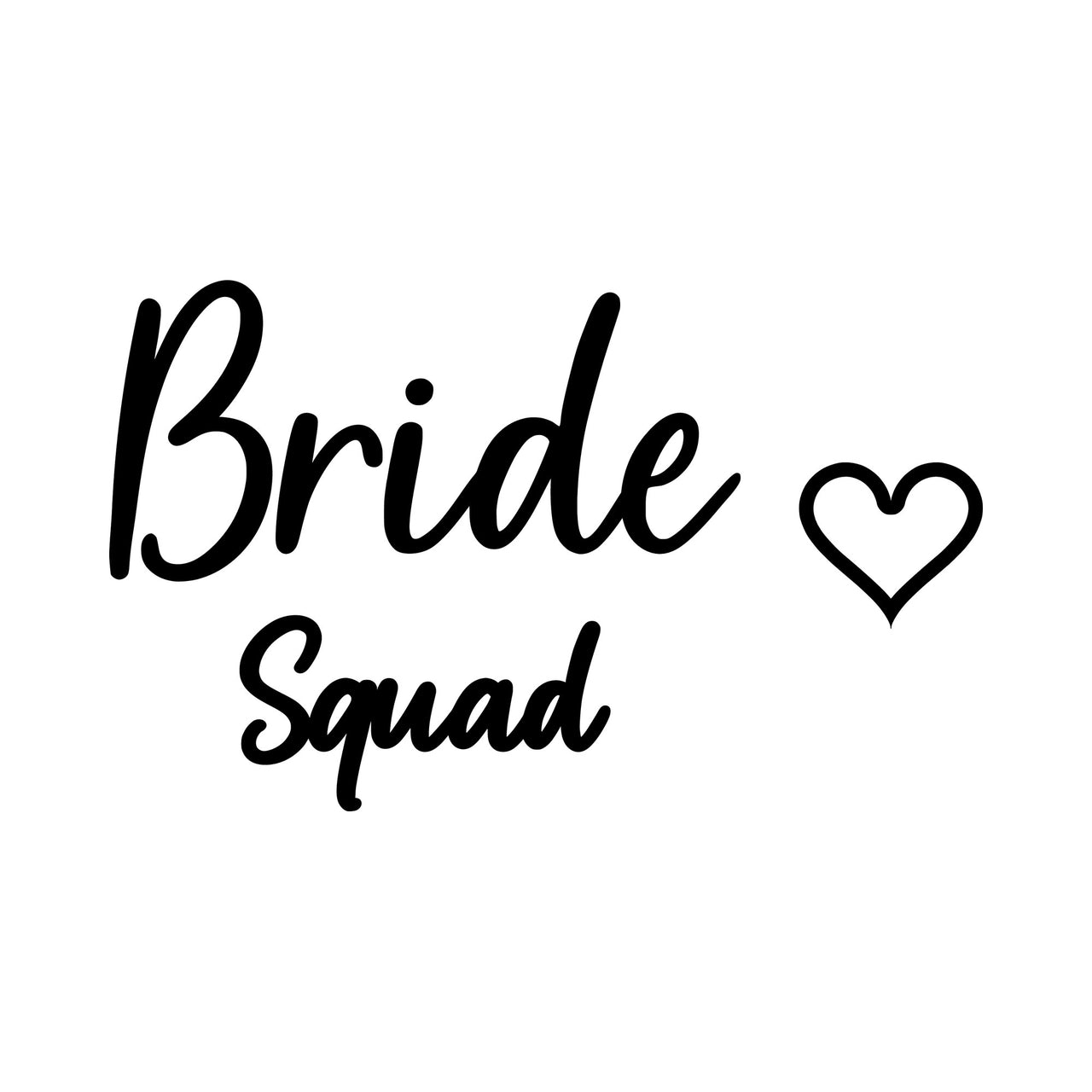 'Bride Squad' script iron-on transfer artwork in black on white with an outline heart