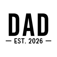 Flat black artwork on white: 'DAD' in bold capitals with 'EST. 2026' between lines, iron-on transfer design