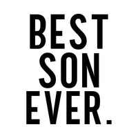 Flat black artwork on white: 'BEST SON EVER.' stacked in tall condensed capitals, family iron-on transfer design