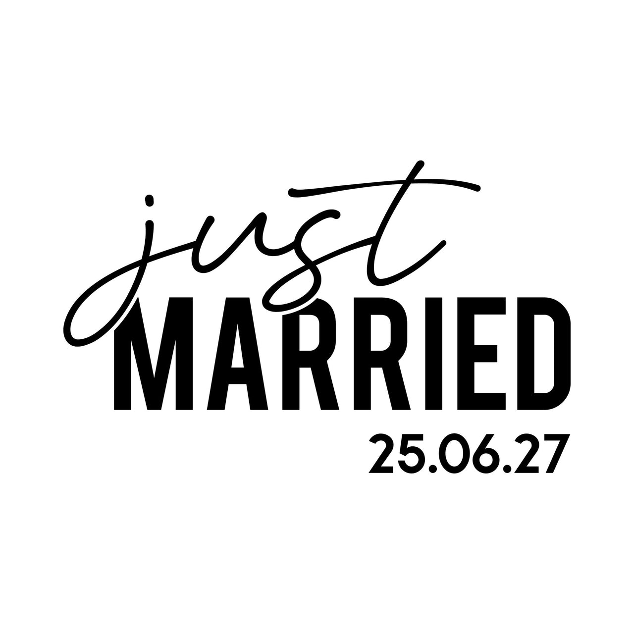 Flat black artwork on white: 'just' script over bold 'MARRIED' capitals with date '25.06.27', wedding iron-on design