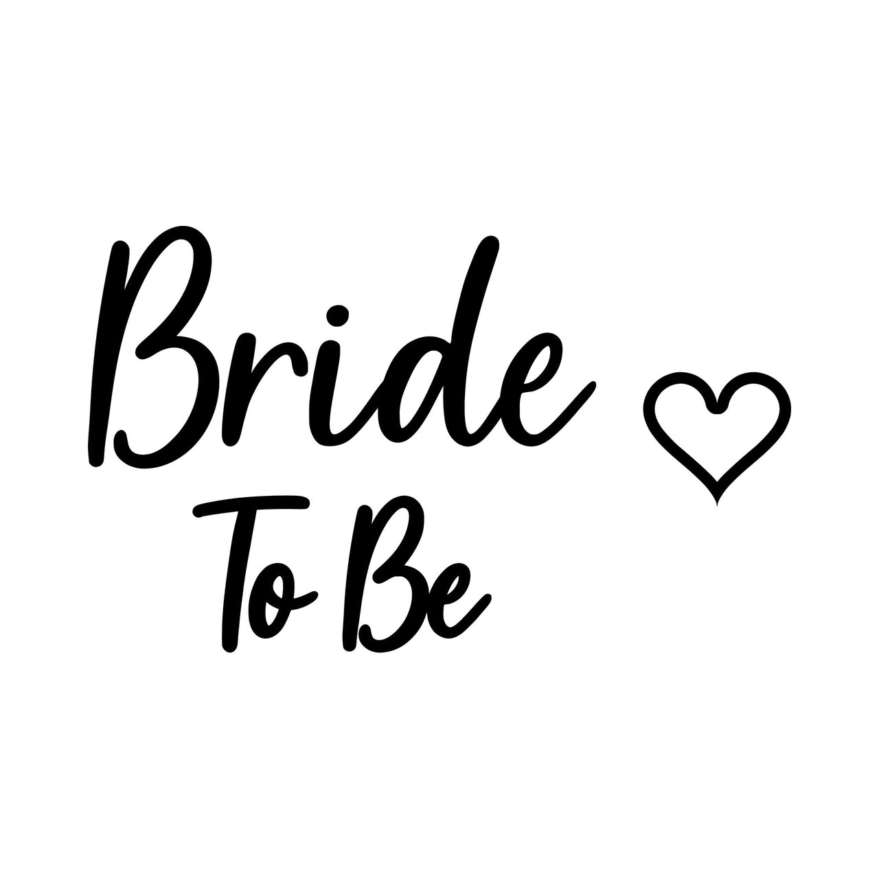 Bride To Be iron-on transfer design: Bride To Be script with a heart in black on a white background