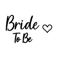 Bride To Be iron-on transfer design: Bride To Be script with a heart in black on a white background