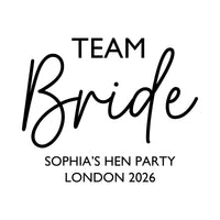 Flat black artwork on white: 'TEAM' and script 'Bride' with 'SOPHIA'S HEN PARTY LONDON 2026', iron-on transfer design