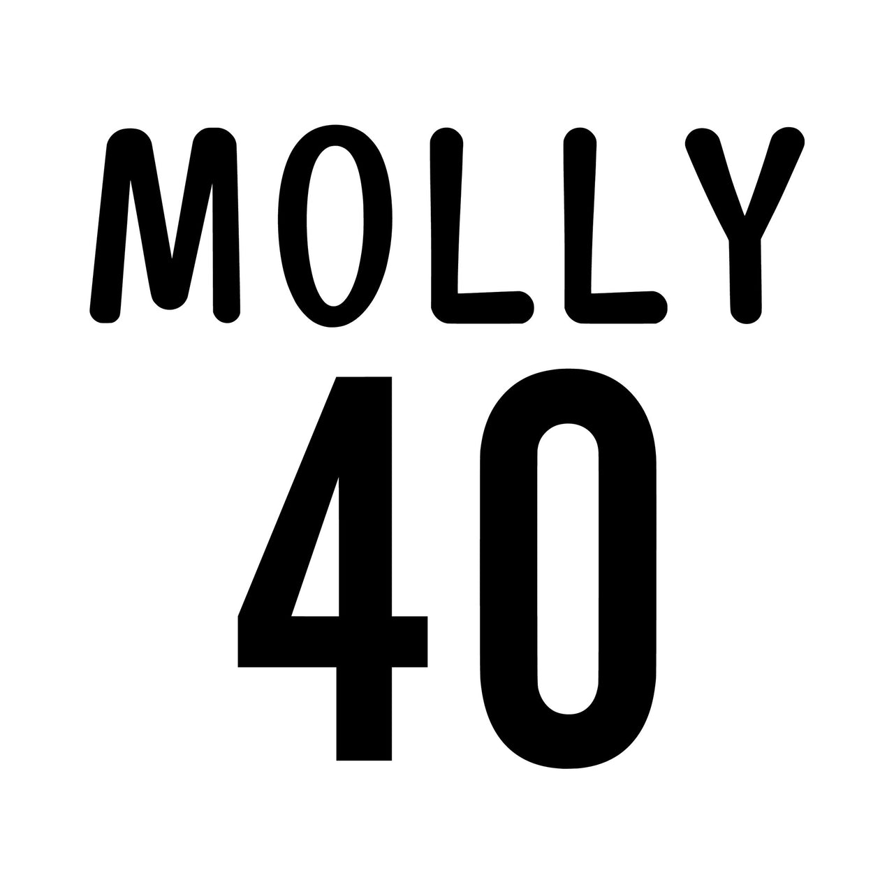 Flat black design on white: 'MOLLY' in hand-drawn capitals over a bold '40', personalised name and age iron-on transfer