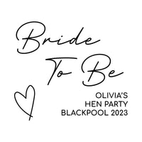 Flat black artwork on white: 'Bride To Be' fine script, outline heart, 'OLIVIA'S HEN PARTY BLACKPOOL 2023' iron-on design