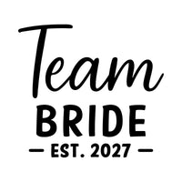 Flat black artwork: 'Team' in script over bold 'BRIDE' and 'EST. 2027', hen do iron-on transfer design