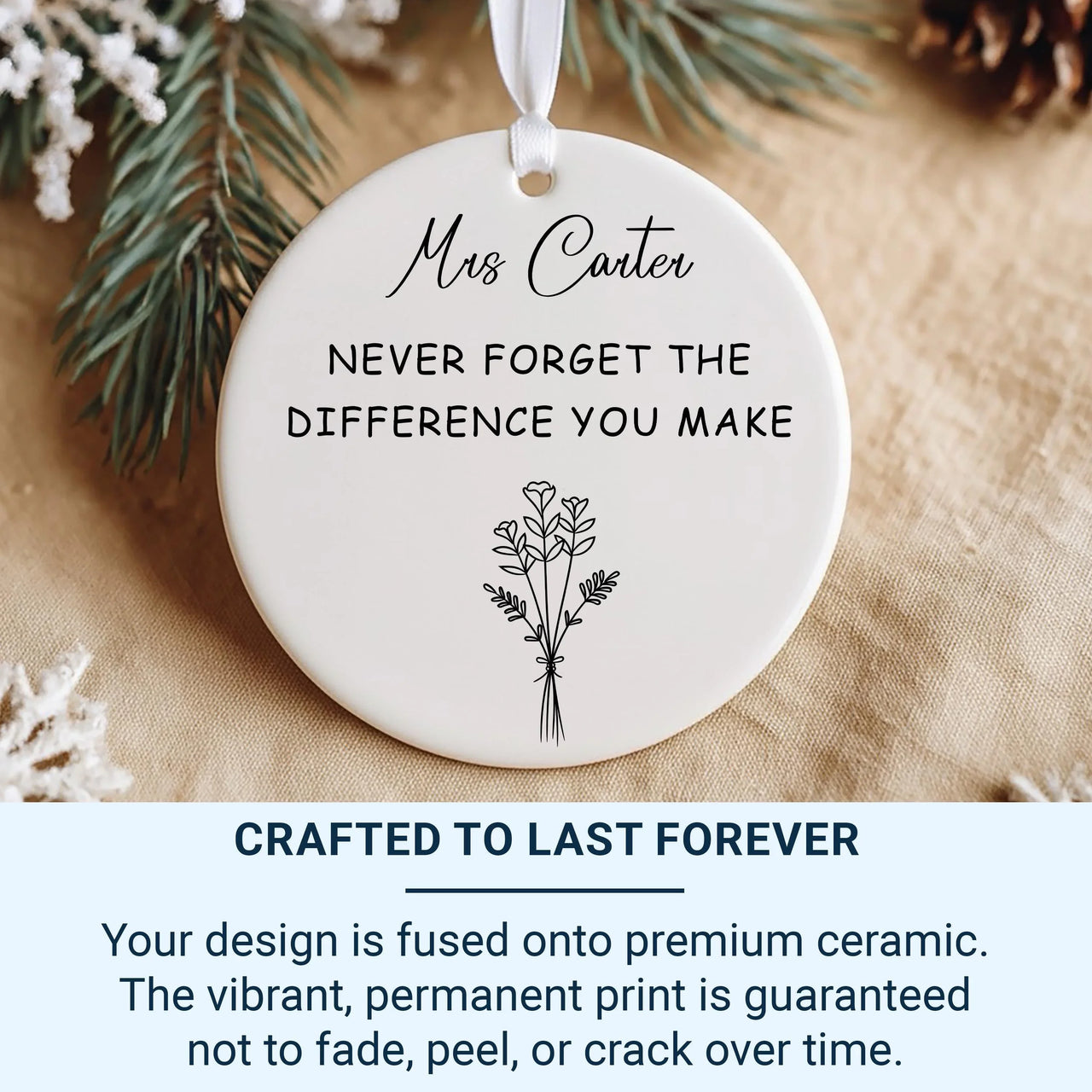 Never Forget the Difference You Make Customised Ceramic Ornament - Thank You Gift for Teacher