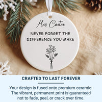 Never Forget the Difference You Make Customised Ceramic Ornament - Thank You Gift for Teacher