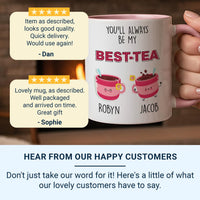 You’ll Always Be My Best_Tea Mug – Personalised Names with Cute Teacups – Bestie Birthday, Friendship Thank_You and Tea_Lover Gift