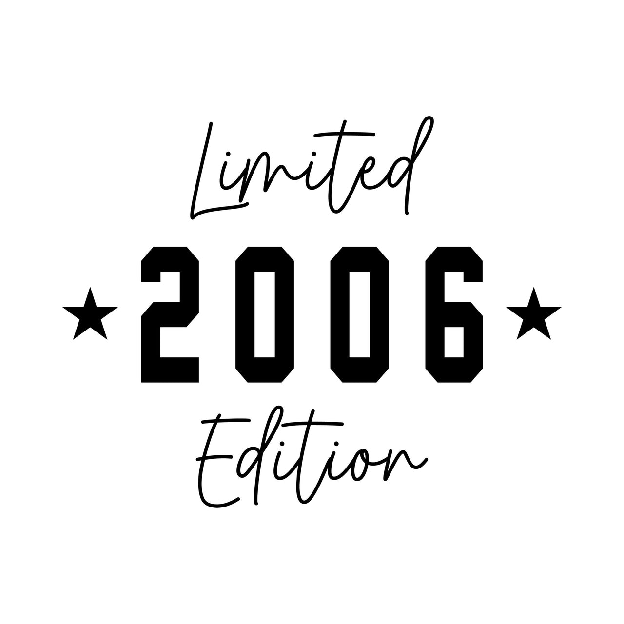Flat black artwork: script 'Limited' and 'Edition' around a bold '2006' between two stars, birth year iron-on transfer design