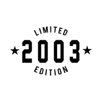Flat black artwork: 'LIMITED 2003 EDITION' arched text with stars, birth year iron-on transfer design