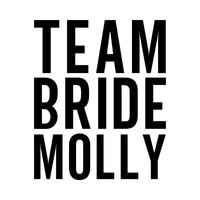 Flat black artwork: bold stacked capitals 'TEAM BRIDE MOLLY', personalised hen party iron-on transfer design