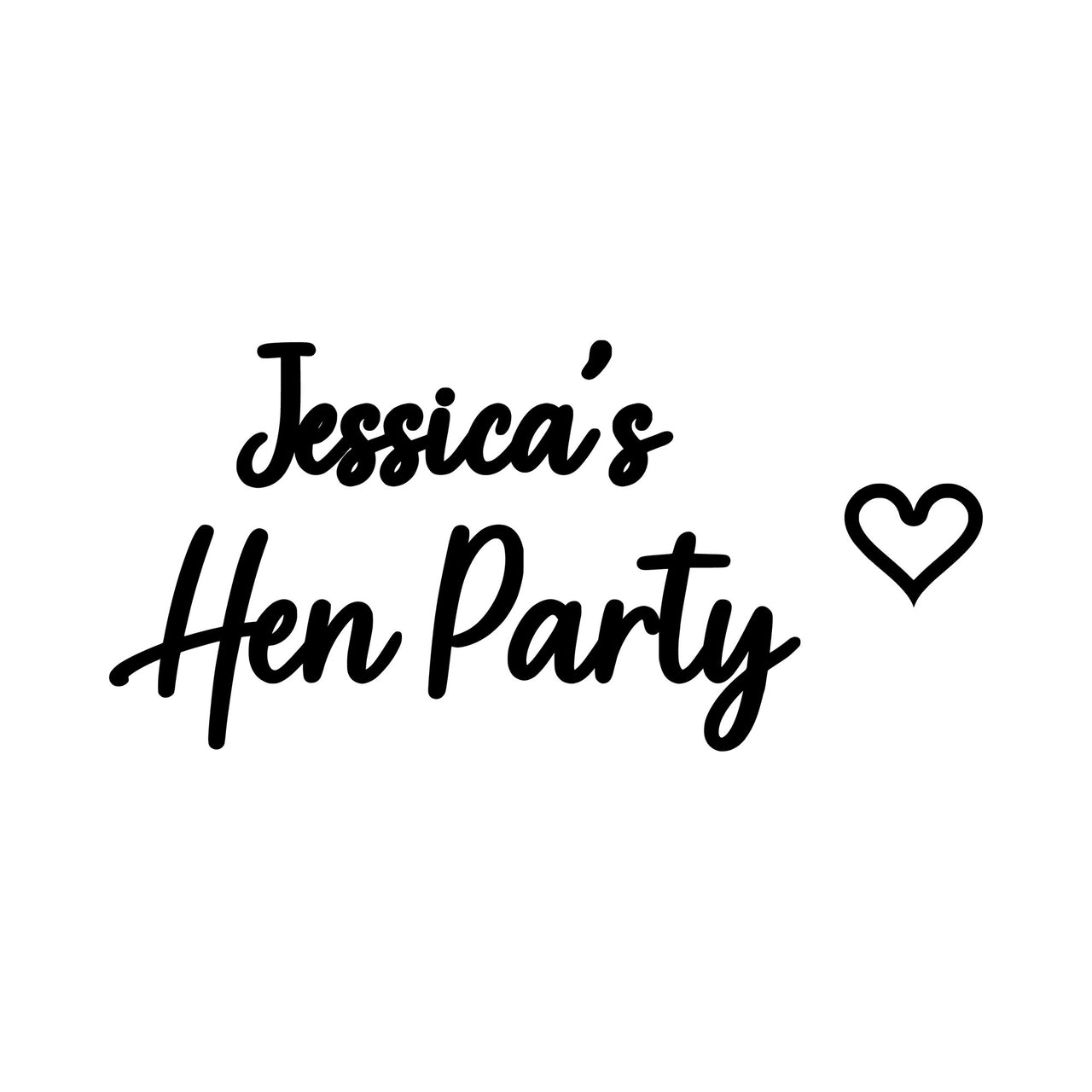 Flat script artwork 'Jessica's Hen Party' with an outline heart to the right, hen party HTV transfer design