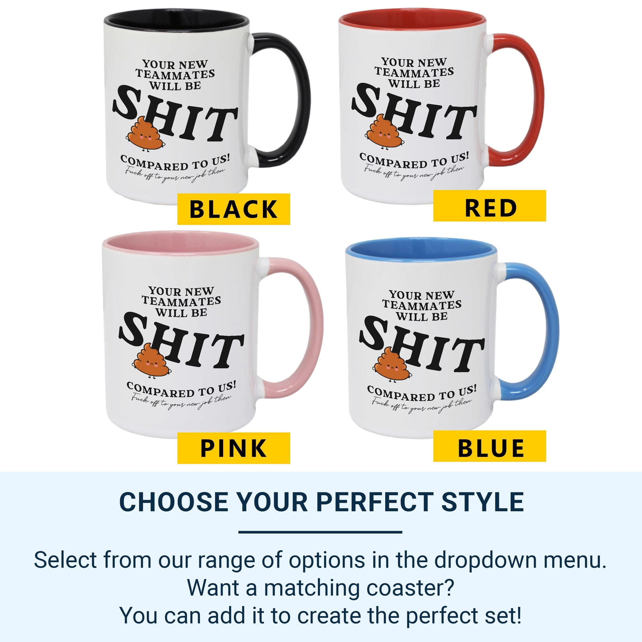 Funny Leaving Gift Mug – “Your New Teammates Will Be Sh*t Compared to Us” – Rude Colleague Goodbye and New Job Office Banter