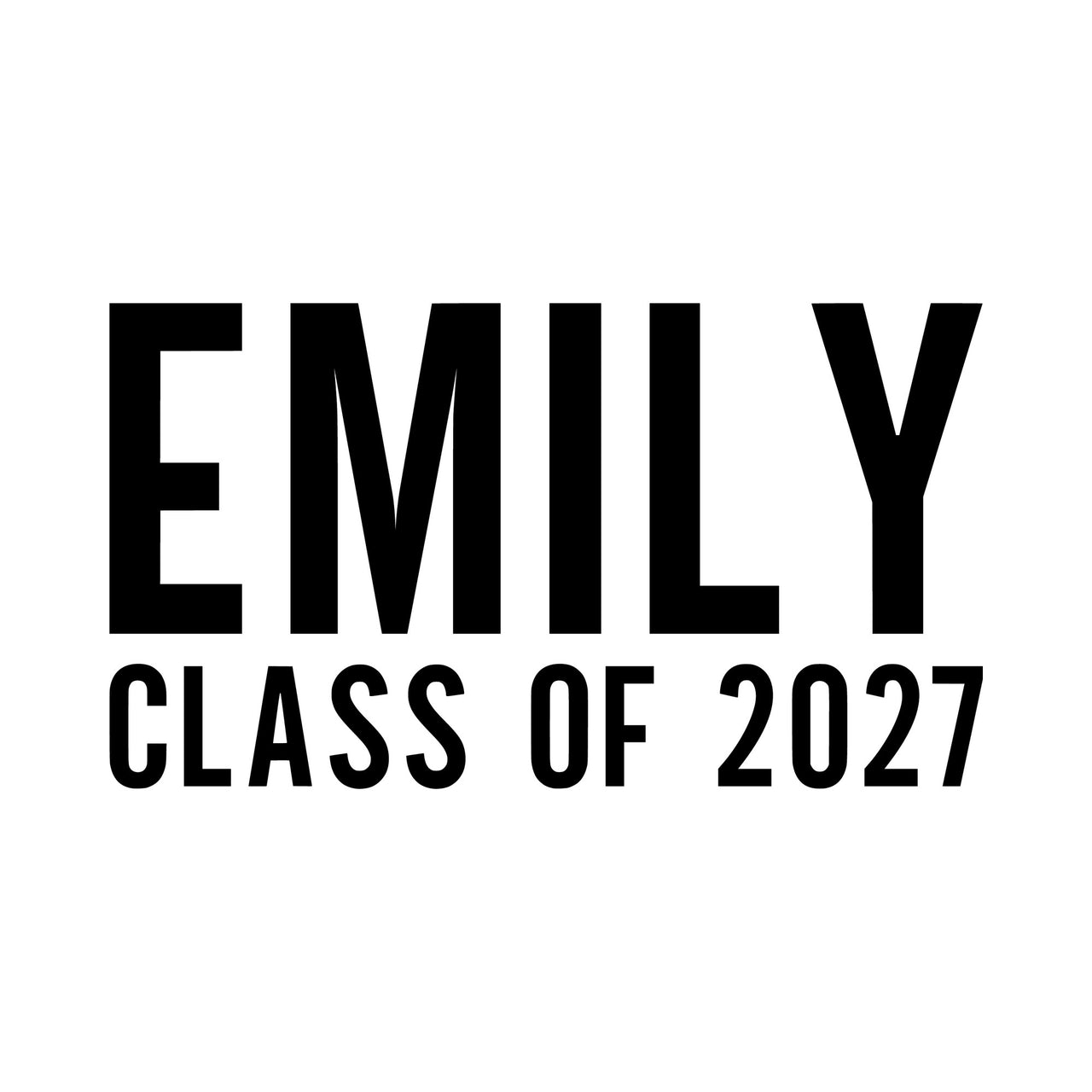Flat artwork: 'EMILY' above 'CLASS OF 2027' in bold black capitals, leavers iron-on vinyl transfer