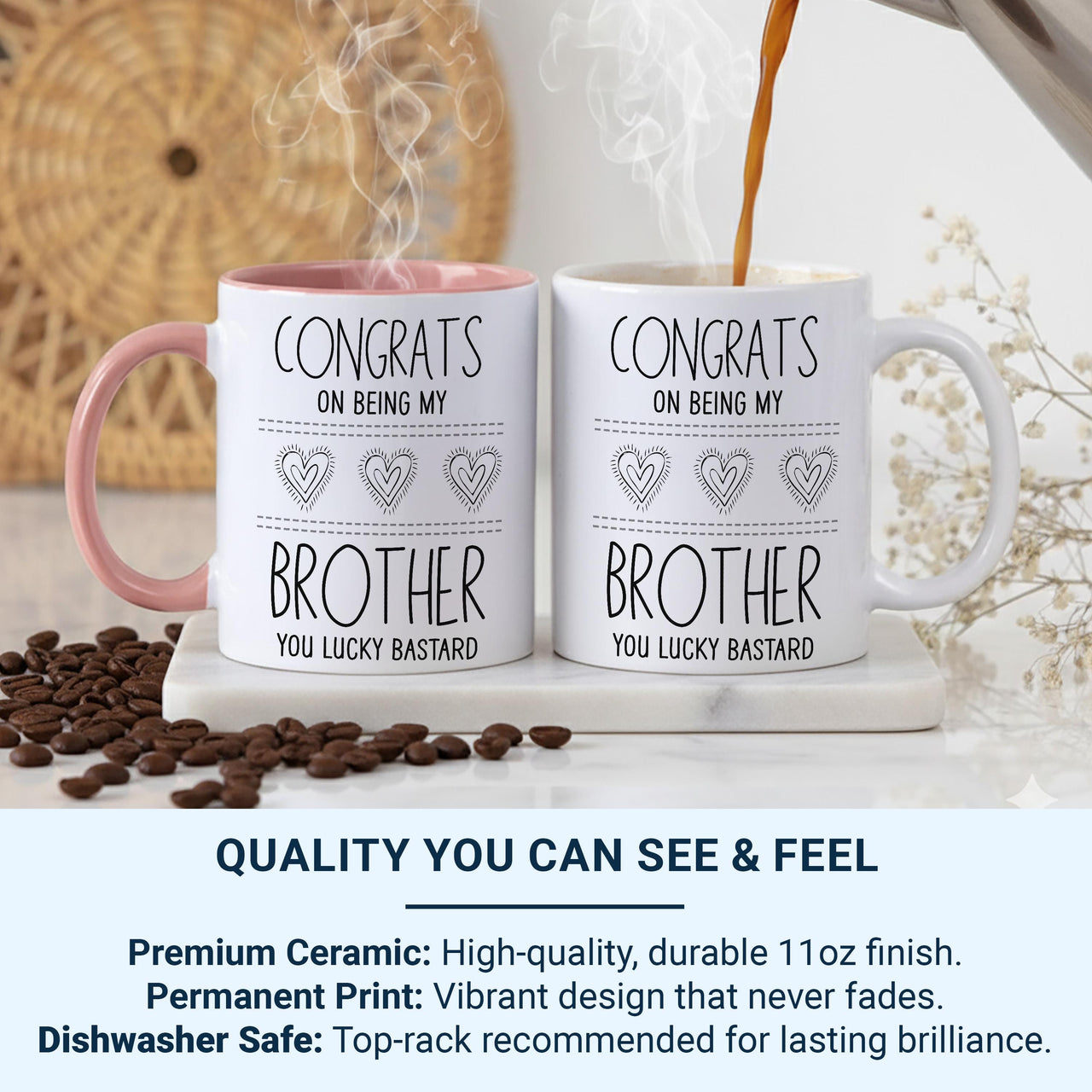 Funny Brother Mug - “Congrats on Being My Brother” - Cheeky Birthday and Christmas Sibling Gift
