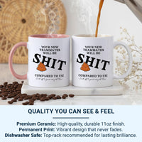 Funny Leaving Gift Mug – “Your New Teammates Will Be Sh*t Compared to Us” – Rude Colleague Goodbye and New Job Office Banter