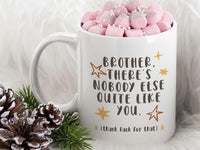 Brother Nobody Quite Like You Mug – Funny Brother Gift – Cheeky Star Design for Birthdays, Christmas and Sibling Banter
