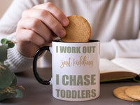 I Chase Toddlers Mug – Funny Parent Gift for Mums and Dads – Real Workout Joke for Nursery Runs and School Mornings