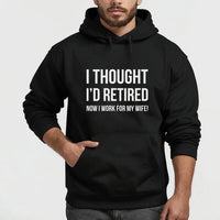 Thumbnail for Humorous Retired Husband Hoodie - Novelty Work-for-Wife Hoodie - Gift for Retiree - DENMARY