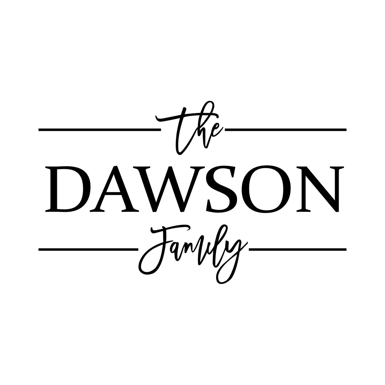 Flat artwork: 'the DAWSON Family' in black script and serif capitals with lines, personalised iron-on transfer