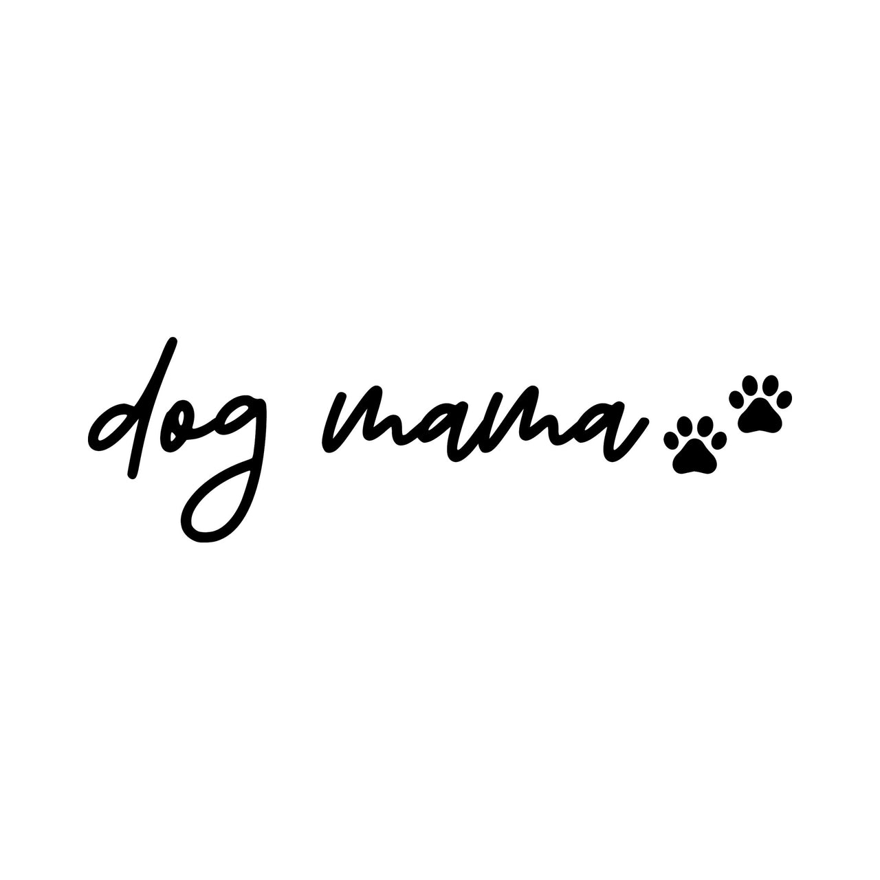 Flat artwork: black lowercase script 'dog mama' with two small paw prints - iron-on vinyl transfer design