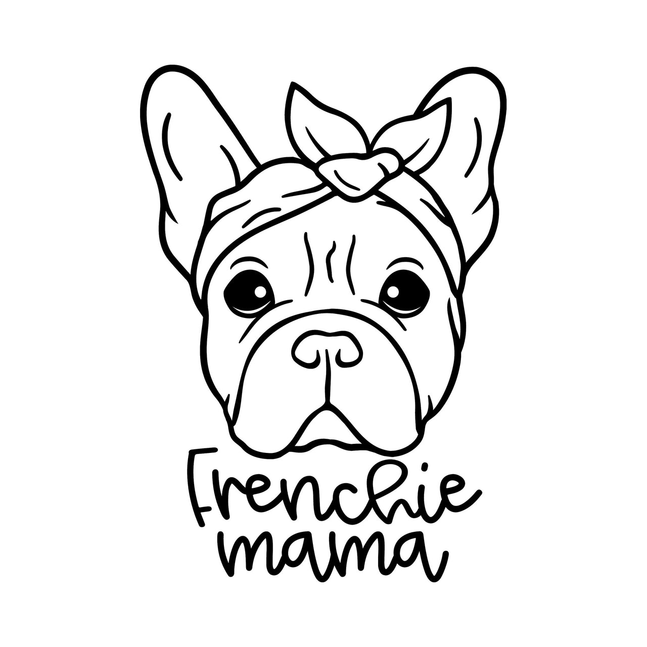 Flat artwork: line-art French bulldog wearing a bow headband and 'Frenchie mama' in black, iron-on transfer