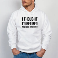 Thumbnail for Humorous Retired Husband Hoodie - Novelty Work-for-Wife Hoodie - Gift for Retiree - DENMARY