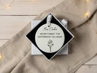Never Forget the Difference You Make Customised Ceramic Ornament - Thank You Gift for Teacher