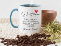 Doctors Like You Are Special Mug – Thank You Gift | Best Doctor Appreciation Present | Medical Professional Cup
