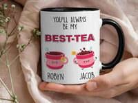 You’ll Always Be My Best_Tea Mug – Personalised Names with Cute Teacups – Bestie Birthday, Friendship Thank_You and Tea_Lover Gift