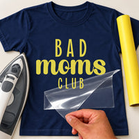 Bad Moms Club Iron-On Transfer