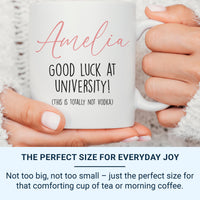 Personalised Good Luck At University Mug, Student Gifts, Best Gift for Friend, Drinking Mug, This Is Totally Not Vodka Funny Coffee Mug